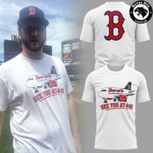 Boston Red Sox x Show And Go Airlines See You At 4:15 T-Shirt