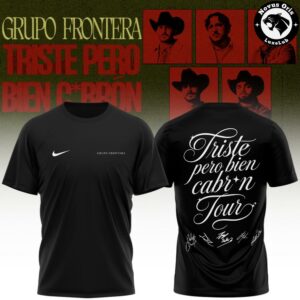 Grupo Frontera Triste Pero Bien Cabrn Tour 2026 T Shirt 4