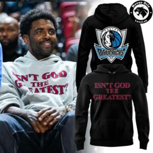 Kyrie Irving Dallas Mavericks Isnt God The Greatest Hoodie 4