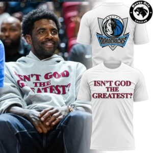 Kyrie Irving Dallas Mavericks Isn’t God The Greatest T-Shirt