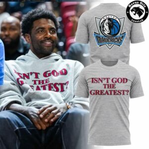 Kyrie Irving Dallas Mavericks Isnt God The Greatest T Shirt 2