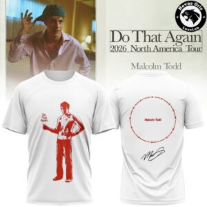 Malcolm Todd Do That Again Tour 2026 T Shirt 5