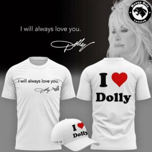 Dolly Parton I Will Always Love You I Heart Dolly Graphic T Shirt 2