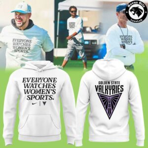 Golden State Valkyries Everyone Watches Women’s Sports Hoodie
